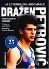 DRAZEN PETROVIC/LA LEYENDA DEL INDOMABLE (5ª EDICI