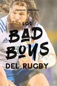 Bad Boys del Rugby, los