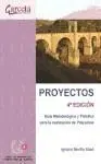 Proyectos. Guía Metodológica y Práctica para la Realización de Proyectos