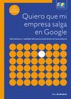 QUIERO QUE MI EMPRESA SALGA EN GOOGLE (3ª ED.)