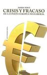 CRISIS Y FRACASO DE LA UNION EUROPEA NEOLIBERAL