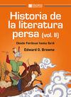 HISTORIA DE LA LITERATURA PERSA  - VOLUMEN II