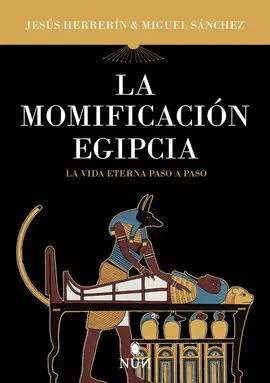 Momificación Egipcia, la