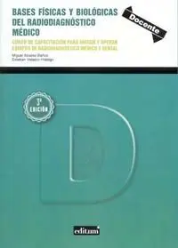 Bases Físicas y Biológicas del Radiodiagnóstico Médico (3ª Ed)