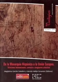 De la Monarquia Hispanica a la Union Europea