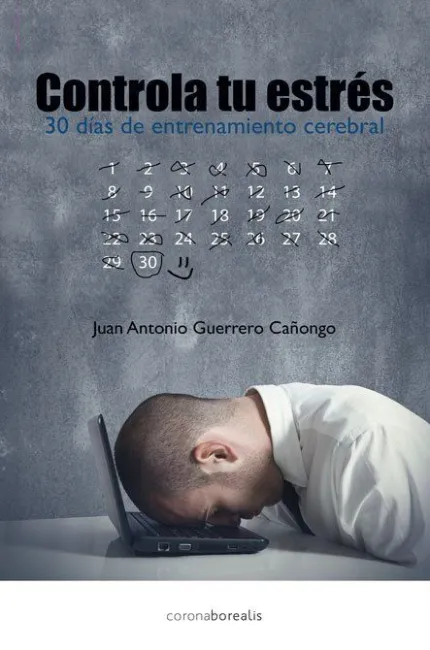 Controla tu Estrés,En 30 Dias con Entrenamiento Cerebral