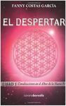 EL DESPERTAR. LIBRO I: CANALIZACIONES EN EL ALBOR DE LA NUEVA ERA