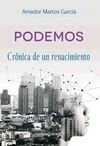 PODEMOS, CRONICA DE UN RENACIMIENTO