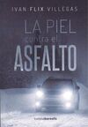 LA PIEL CONTRA EL ASFALTO