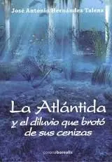 La Atlantida y el Diluvio que Broto de Sus Cenizas