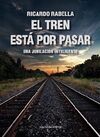 EL TREN ESTÁ POR PASAR