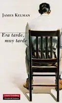 Era Tarde, Muy Tarde