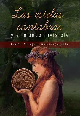 Las Estelas Cántabras y el Mundo Invisible