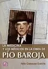 La Medicina y los Medicos en la Obra de Pio Baroja