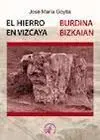 El Hierro en Vizcaya / Burdina Bizkaian