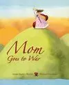 Mom Goes To War