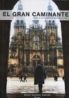 EL GRAN CAMINANTE