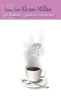 El Cianuro... ¿Solo o con Leche?