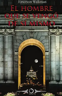 El Hombre que se Vengó de sí Mismo