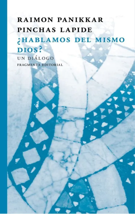 Hablamos del Mismo Dios?