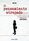 EL PENSAMIENTO ATRAPADO