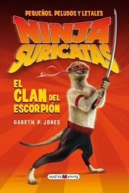 Ninjas Suricatas. 1: el Clan del Escorpión