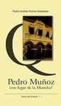 PEDRO MUÑOZ ¿ESE LUGAR DE LA MANCHA?