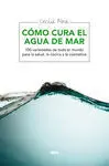 Cómo Cura el Agua de Mar
