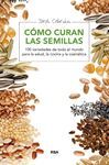 CÃMO CURAN LAS SEMILLAS
