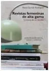 Revistas Femeninas de Alta Gama. Cronica de un Desdén