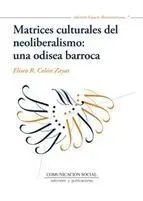 Matrices Culturales del Neoliberalismo, una Odisea