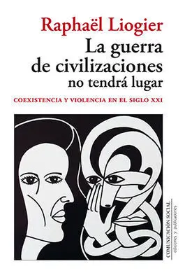 La Guerra de Civilizaciones no Tendrá Lugar
