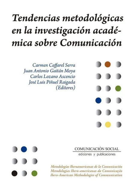 Tendencias Metodológicas en la Investigación Académica Sobre Comunicación