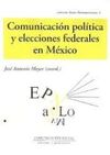 COMUNICACIÓN POLÍTICA Y ELECCIONES FEDERALES EN MÉXICO