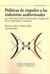 POLITICAS DE IMPULSO A LAS INDUSTRIAS AUDIOVISUALES