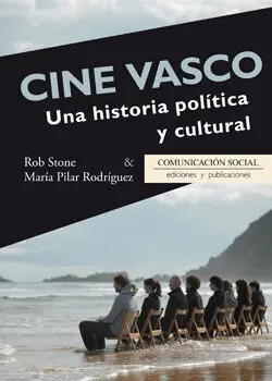 Cine Vasco. Una Historia Política y Cultural