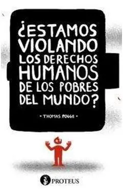¿Estamos Violando los Derechos Humanos de los Pobres del Mundo?