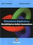 Estructuras Algebraicas. Divisibilidad en Anillos Conmutativos