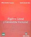 ÁLGEBRA LINEAL Y GEOMETRÍA VECTORIAL