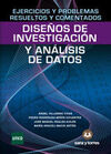 EJERCICIOS Y PROBLEMAS RESUELTOS Y COMENTADOS DE DISEÑOS DE INVESTIGACIÓN Y ANÁLISIS DE DATOS