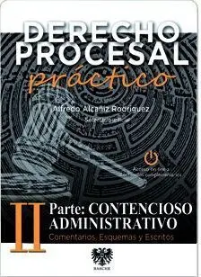 Derecho Procesal Practico Ii Parte: Contencioso Administrativo