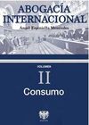 ABOGACIA INTERNACIONAL - VOL. II: CONSUMO