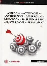 Análisis de las Actividades de Investigacion + Desarrollo + Innovacion + Emprendimiento en Universidades de Iberoamerica