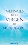 MENSAJES DE LA VIRGEN DE MEDJUGORJE