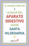 LA SALUD DEL APARATO DIGESTIVO SEGÚN SANTA HILDEGARDA