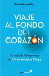 VIAJE AL FONDO DEL CORAZON