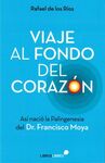 VIAJE AL FONDO DEL CORAZON