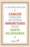 CÁNCER Y DEBILIDAD DEL SISTEMA INMUNITARIO SEGÚN SANTA HILDEGARDA
