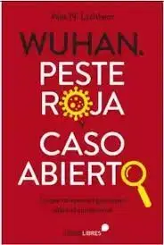Wuhan. Peste Roja y Caso Abierto