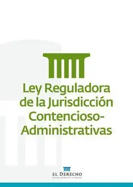 Ley Reguladora de la Jurisdicción Contencioso-Administrativa